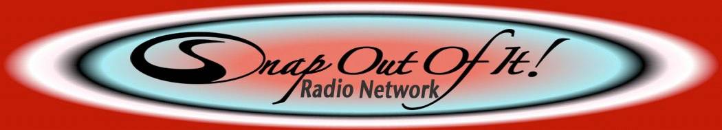 snap out of it radio network