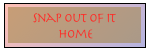 Snap out of it radio network