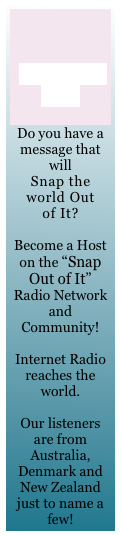 Snap out of it radio network world wide internet radio join course