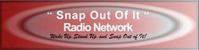 Snap out of it radio network world wide internet radio